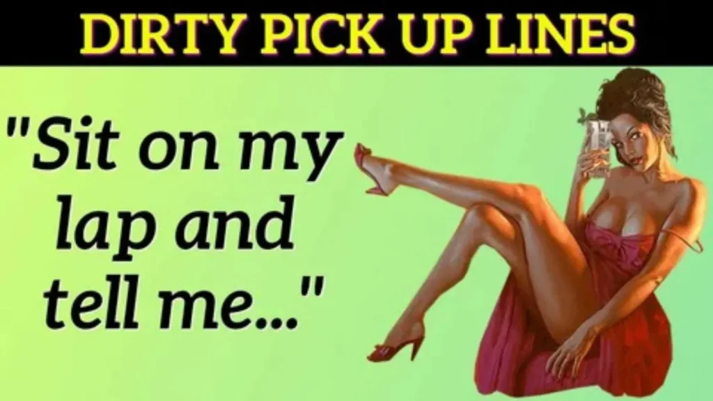 Funny Dirty Pick Up Lines